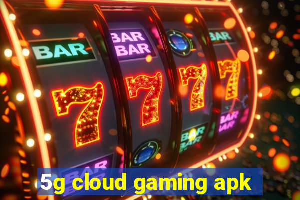 5g cloud gaming apk